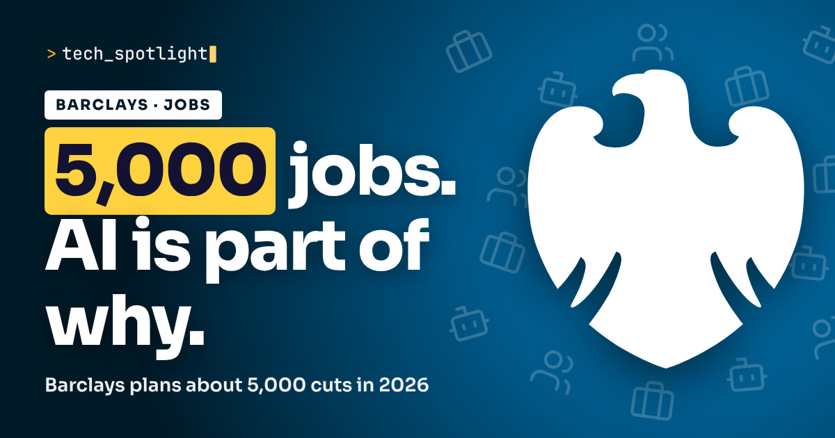 TechSpotlight poster in Barclays colours with the Barclays logo and the words '5,000 jobs. AI is part of why.'