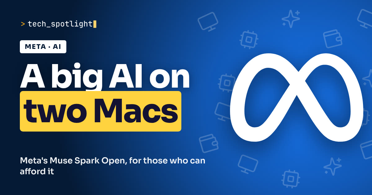 TechSpotlight poster in Meta colours with the Meta logo and the words 'A big AI on two Macs'